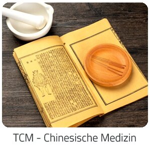 Reiseideen - TCM - Chinesische Medizin -  Reise auf Trip Journey buchen